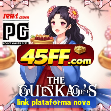 link plataforma nova